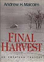 Final Harvest : An American Tragedy 0451148525 Book Cover