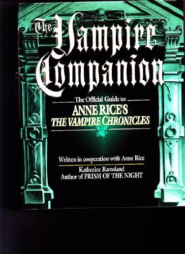 The Vampire Companion: The Official Guide to Anne Rice's 