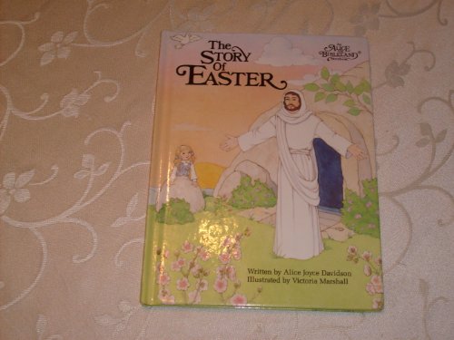 Story of Easter (Alice in Bibleland Storybooks) 0882715380 Book Cover