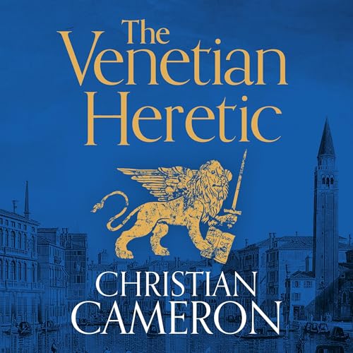 The Venetian Heretic by Christian Cameron episode artwork