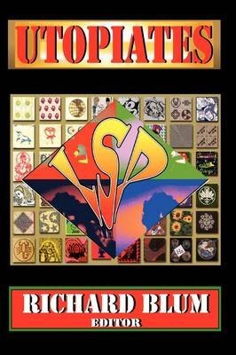 [(Utopiates)] [Edited by  Richard   Blum ] published on (August, 2009)