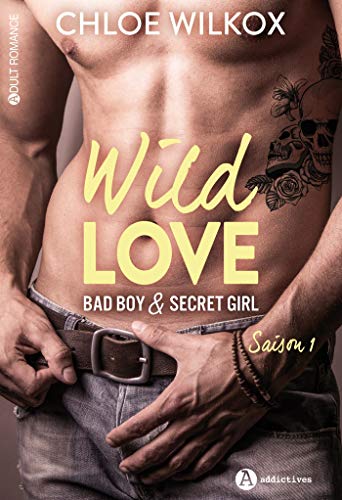Wild love - Bad boy & secret girl, vol 1/2