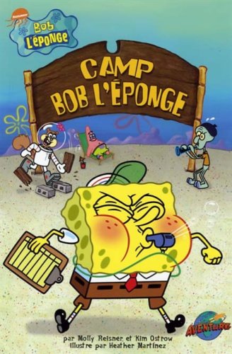 Camp bob l'eponge [Paperback] Reisner, Molly; Martinez, Heather and Ostrow, Kim
