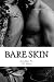 Bare Skin: Skin Deep #5