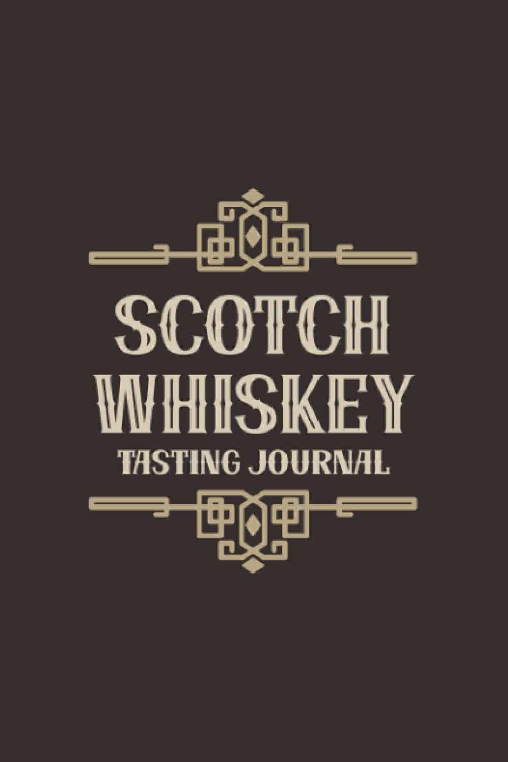 Scotch Whiskey Tasting Journal: Whiskey Lover Gift for Men or Women Who Love Tasting and Evaluating Different Types of Whiskey - Take Notes on Smell, ... About Each Whiskey Tasted - Gray Design Cover