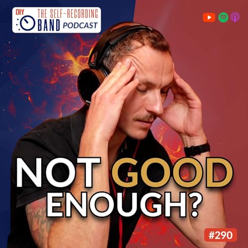 290: Afraid to Release Your Music? Here’s What’s Really Holding You Back