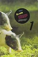 Cuentos 1: En celo. Los mejores narradores de la nueva generación escriben sobre sexo 9879397649 Book Cover