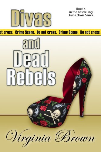 Divas and Dead Rebels (Dixie Divas Book 4)