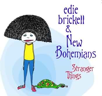 洋楽 Edie Brickell & New Bohemians BRICKELL & THE NEW BOHEMIANS - Stranger Things - Amazon.com