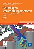 Grundlagen Verbrennungsmotoren: Funktionsweise, Simulation, Messtechnik (ATZ/MTZ-Fachbuch)