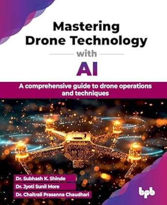 Mastering Drone Technology with AI: A comprehensive guide to drone ...