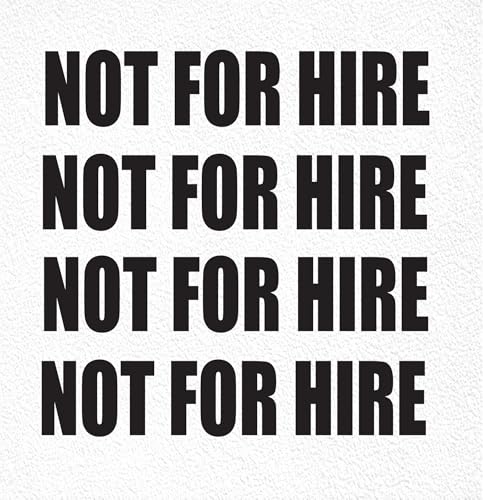 NOT for HIRE Decal Sticker 4 Pack 2 x 9 Die Cut Vinyl No Background Car Truck Door Window DOT Compliant