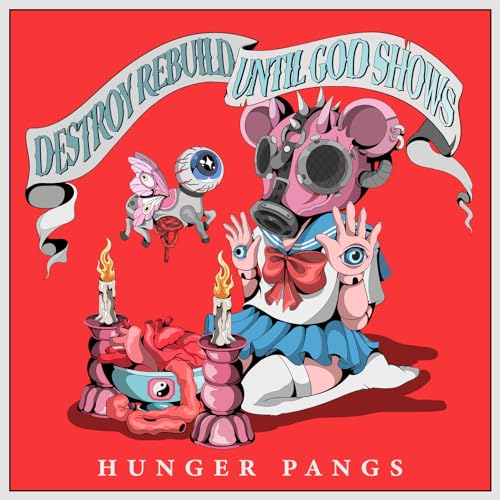 Destroy Rebuild Until God Shows