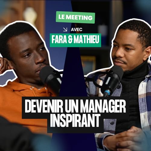 Devenir un Manager performant : Les cl&eacute;s pour inspirer et f&eacute;d&eacute;rer