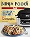The Official Ninja Foodi Grill Cookbook for Beginners: 75 Recipes for Indoor Grilling and Air Frying Perfection