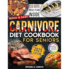Quick & Easy Carnivore Diet Cookbook for Seniors Audiolibro Por Edward M. Corwin arte de portada