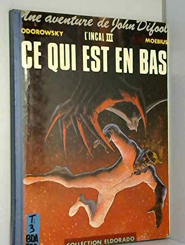 L'incal tome 3 : ce qui est en bas L'incal tome 3 : ce qui est en bas