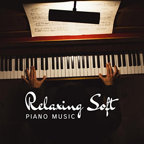 Play Relaxing Soft Piano Music by VARIOUS ARTISTS on Amazon Music