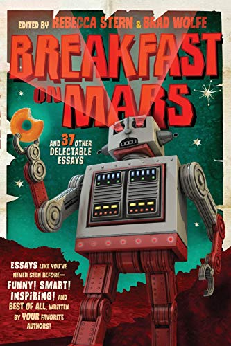 Télécharger Breakfast on Mars: And 37 Other Delectable Essays livre En ligne