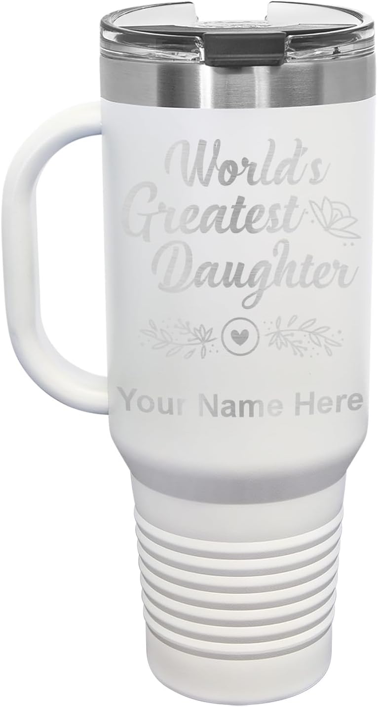 LaserGram 40oz Vacuum Insulated Travel Mug with Handle, World's Greatest Daughter, Personalized Engraving Included (White)
