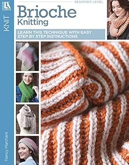 Books,Crafts, Hobbies & Home,Crafts & Hobbies Brioche Knitting: Learn the Technique with Easy Step by Step Instructions Nancy Marchant