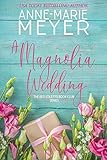 A Magnolia Wedding: A Sweet, Small Town Story (The Red Stiletto Book Club 5) (English Edition) - Anne-Marie Meyer 