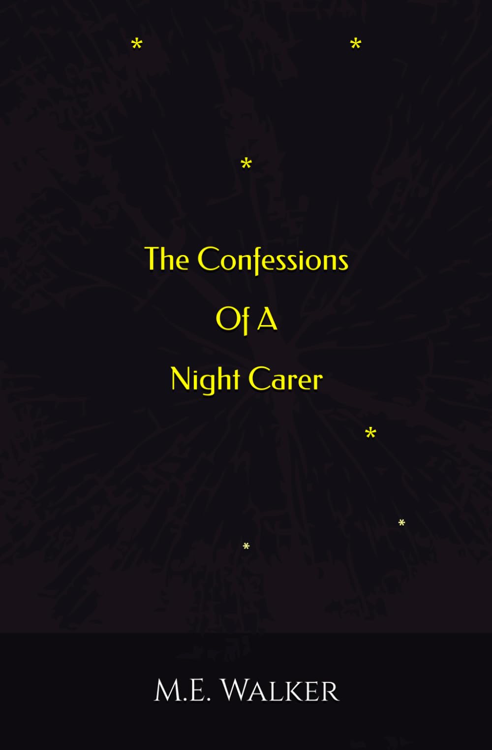 The Confessions of a Night Carer.