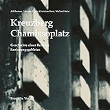  Kreuzberg Chamissoplatz. Geschichte eines Berliner Sanierungsgebietes