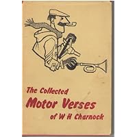 The Collected Motor Verses Of W. H. Charnock