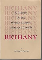Bethany First Church of the Nazarene, 1909-1984: A history of the world's largest Nazarene Church B00071VT0W Book Cover