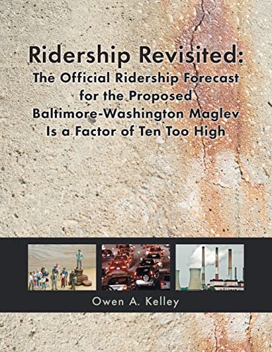 Ridership Revisited: The Official Ridership Forecast for the Proposed Baltimore-Washington Maglev Is a Factor of Ten Too High