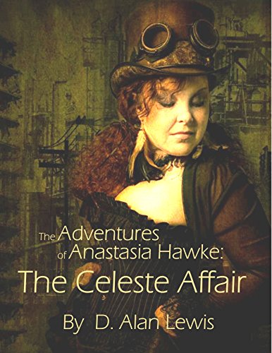Cover of The Adventures of Anastasia Hawke: The Celeste Affair