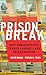 Prison Break: Why Conservatives Turned Against Mass Incarceration (Studies in Postwar American Political Development)