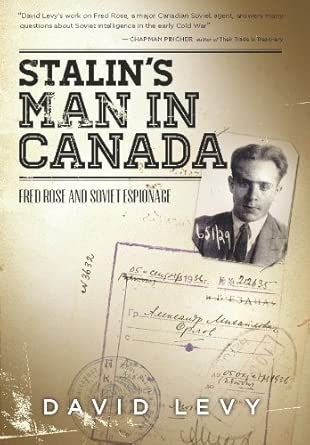 Stalin's Man in Canada: Fred Rose and Soviet Espionage book cover