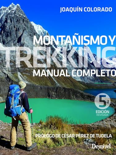 Montañismo y trekking. Manual completo (Manuales Desnivel)