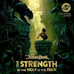 The Jungle Book: The Strength of the Wolf Is the Pack Audiolibro Por Scott Peterson, Joshua Pruett arte de portada