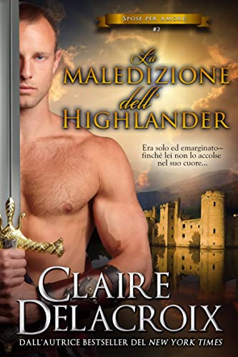 Claire Delacroix - Spose per amore vol. 02. La maledizione dell'highlander (2022)