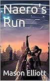 mason swanborough diary  Naero\'s Run
