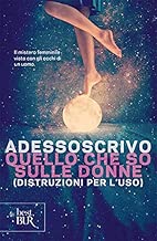 Quello che so sulle donne (Distruzioni per l'uso) Copertina flessibile=222 pagine