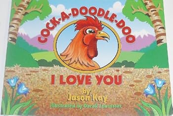 Paperback Cock-A-Doodle-Doo I Love You Book