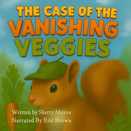 The Case of the Vanishing Veggies Audiolivro Por Sherry Mayea capa