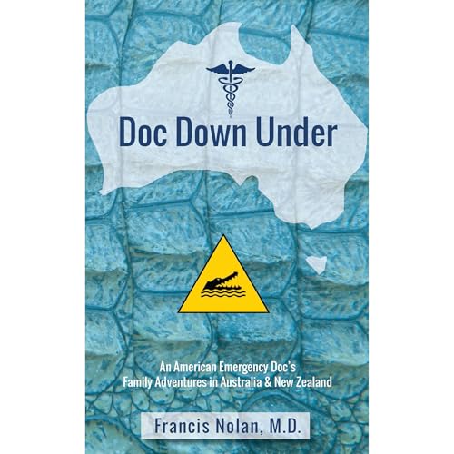 Doc Down Under by Francis Nolan MD episode artwork