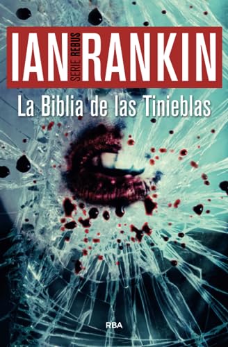 La Biblia de las Tinieblas: Serie John Rebus XIX: 19