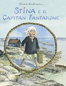 Vedi scheda su Amazon Stina e il capitan Fanfarone. Ediz. a colori