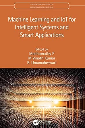 Machine Learning and IoT for Intelligent Systems and Smart Applications book cover