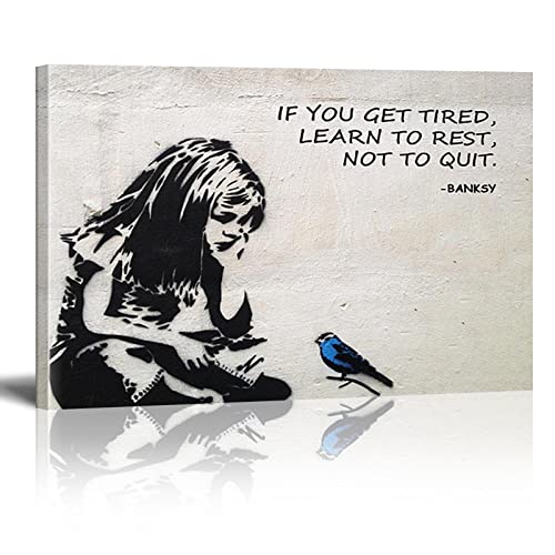 Banksy Bilder If You Get Tired Learn To Rest Not Quit Banksy Wandbilder...