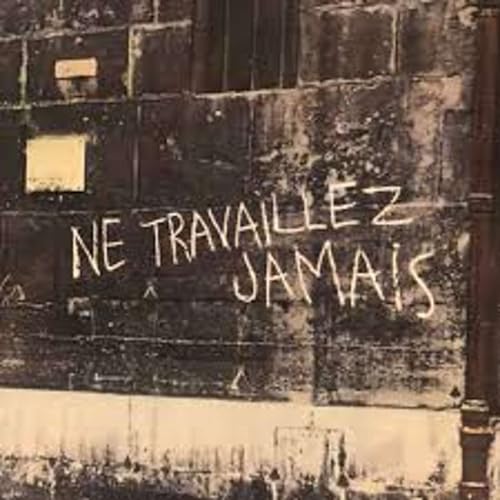 Page de couverture de Ne travaillez Jamais : Pratiques de survie, de sabotage au travail et tentatives de d&eacute;passement