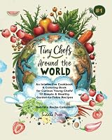 Tiny Chefs Around The World: An Interactive Cookbook and Coloring Book B0F26WFQCK Book Cover