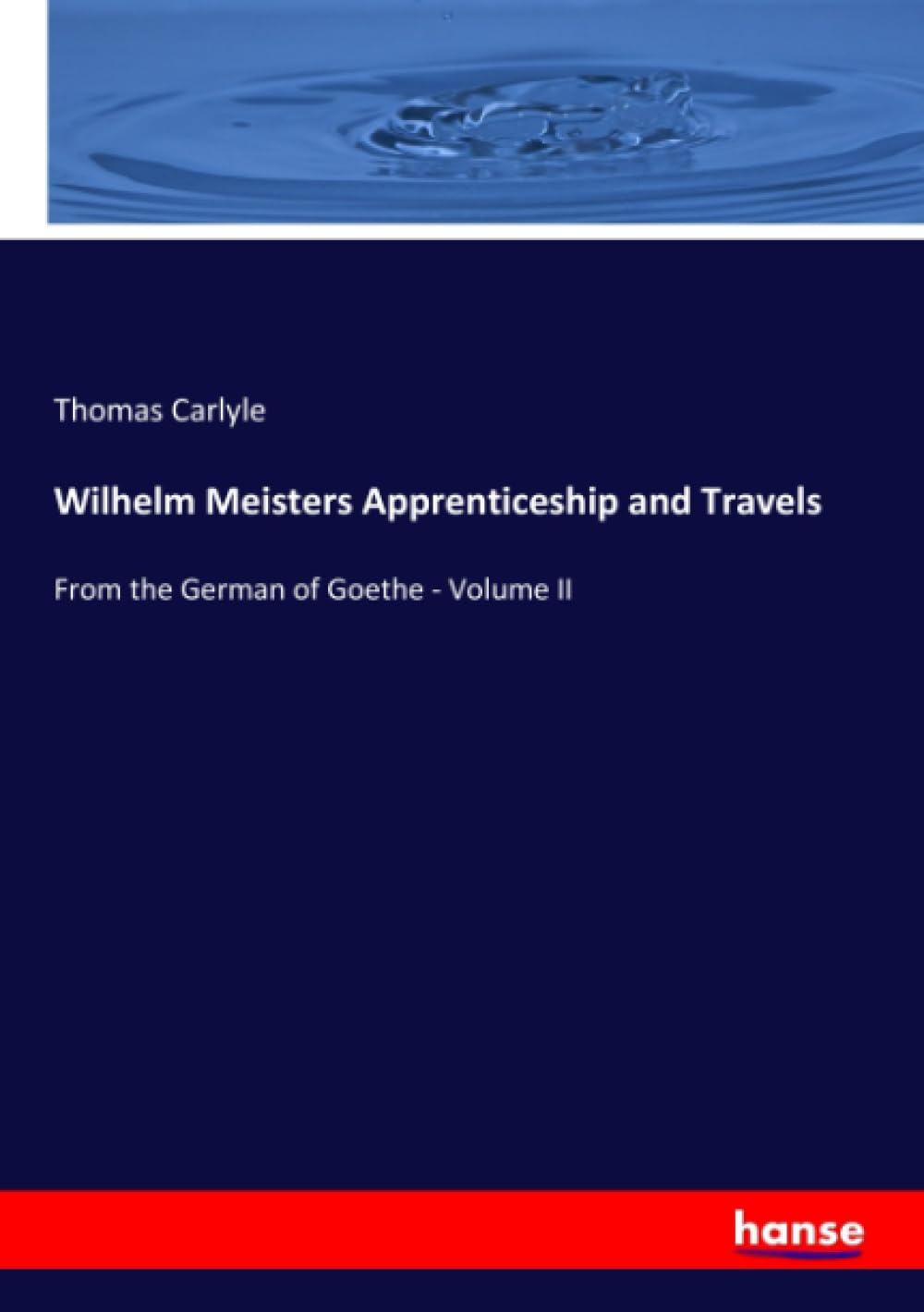 Wilhelm Meisters Apprenticeship and Travels: From the German of Goethe - Volume II