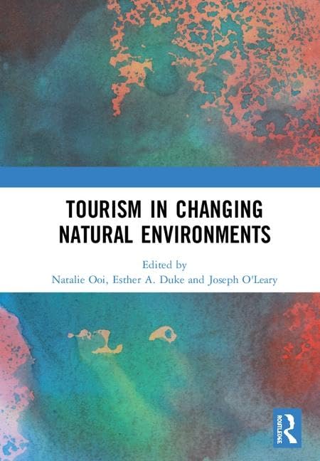 Tourism in Changing Natural Environments      1st Edition